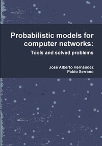 bokomslag Probabilistic models for computer networks: Tools and solved problems