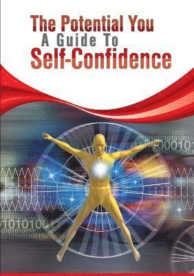 bokomslag The Potential You-A Guide To Self Confidence