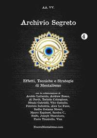 bokomslag Archivio Segreto n. 4 - Effetti, Tecniche e Strategie di Mentalismo