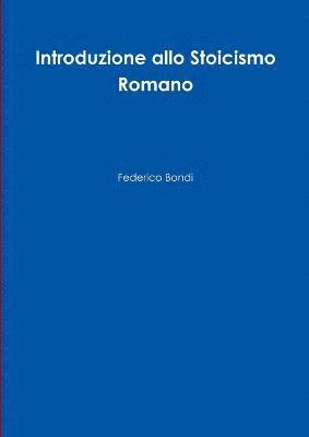 bokomslag Introduzione allo Stoicismo Romano