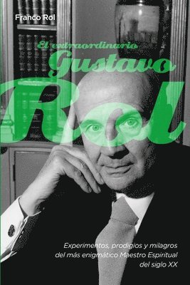 El extraordinario Gustavo Rol 1