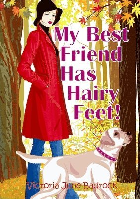 bokomslag My Best Friend Has Hairy Feet!