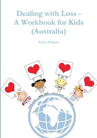 bokomslag Dealing with Loss - A Workbook for Kids (Australia)