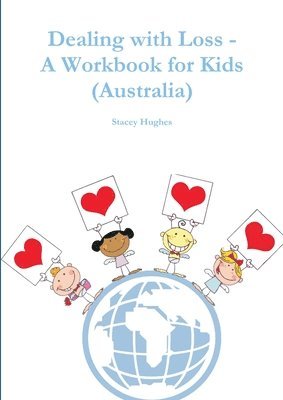 Dealing with Loss - A Workbook for Kids (Australia) 1