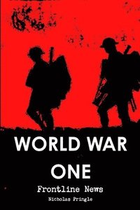 bokomslag World War One - Frontline News