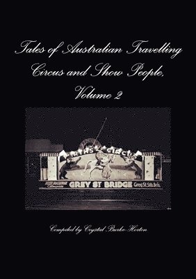 bokomslag Tales of Australian Travelling Circus and Show People, Volume 2