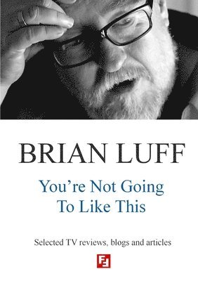 Brian Luff - You're Not Going to Like This, Häftad