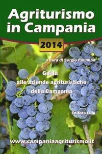 bokomslag Agriturismo in Campania 2014. Guida alle aziende agrituristiche della Campania
