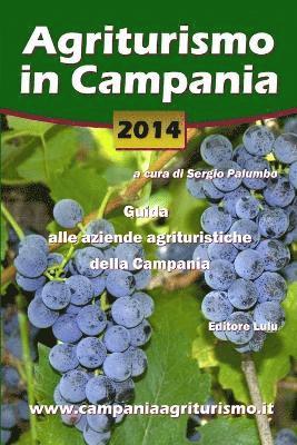 bokomslag Agriturismo in Campania 2014. Guida alle aziende agrituristiche della Campania