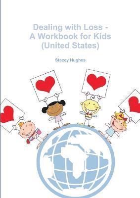 Dealing with Loss - A Workbook for Kids (United States) 1