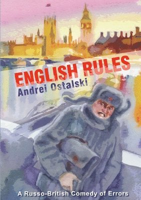 Andrei Ostalski - English Rules: A Russo-British Comedy of Errors, Häftad