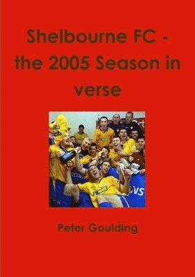 bokomslag Shelbourne Fc - the 2005 Season in Verse