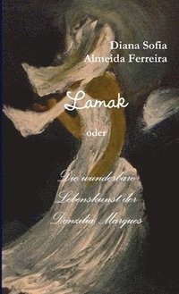 bokomslag Lamak oder Die wunderbare Lebenskunst der Donzilia Marques