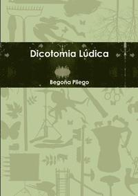 bokomslag Dicotomia Ludica