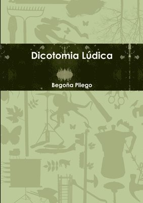 bokomslag Dicotomia Ludica