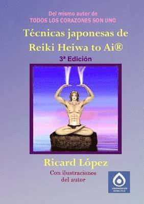 bokomslag Tecnicas Japonesas De Reiki Heiwa to Ai (R)