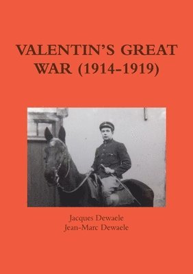 Jacques Dewaele, Jean-Marc Dewaele - Valentin's Great War (1914-1919), Häftad