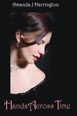 Amanda J Harrington, Amanda J. Harrington - Hands Across Time, Häftad