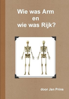 bokomslag Wie was Arm en wie was Rijk?