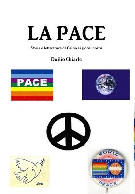 LA PACE - Storia e letteratura da Caino ai giorni nostri 1