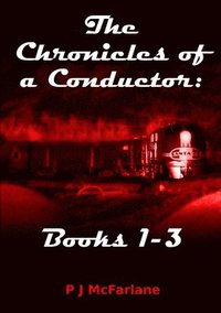 bokomslag The Chronicles of a Conductor: Books 1-3