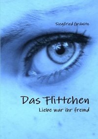 bokomslag Flittchen - Liebe war ihr fremd