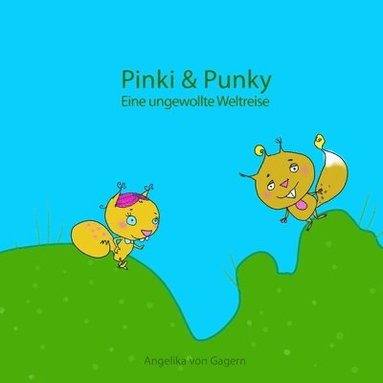 bokomslag Pinki & Punky - Eine ungewollte Weltreise