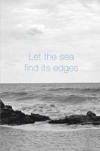 bokomslag Let the Sea Find its Edges