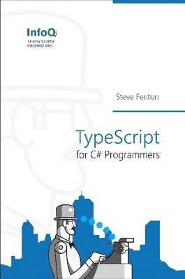 Steve Fenton - TypeScript for C# Programmers, Häftad
