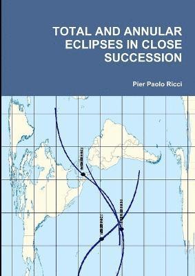 Total and Annular Eclipses in Close Succession 1