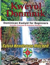 bokomslag Kweyol Donmnik: Dominican Kweyol for Beginners