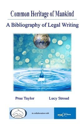Prue Taylor, Lucy Stroud - Common Heritage of Mankind: A Bibliography of Legal Writing, Häftad
