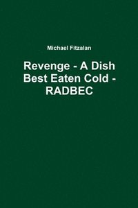 bokomslag Revenge - A Dish Best Eaten Cold - RADBEC