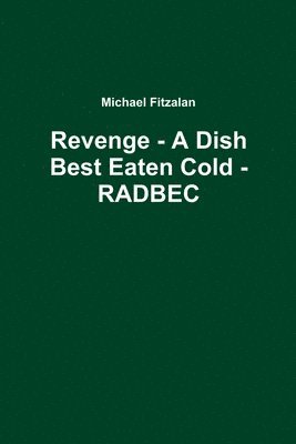 bokomslag Revenge - A Dish Best Eaten Cold - RADBEC