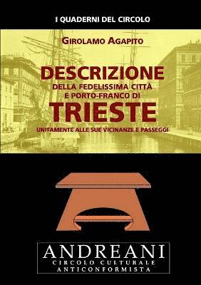bokomslag Descrizione della fedelissima citta e porto-franco di Trieste