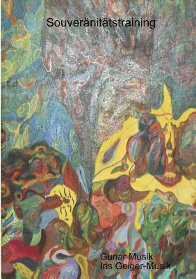 Gunar Musik, Iris Geiger-Musik - Souveranitatstraining, Häftad