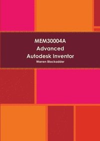 bokomslag Mem30004a Advanced Autodesk Inventor