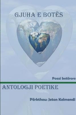 GJUHA E BOTES - Antologji Poetike boterore