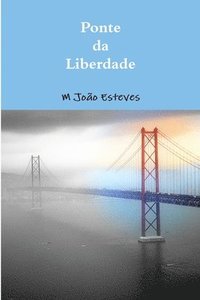 bokomslag Ponte da Liberdade