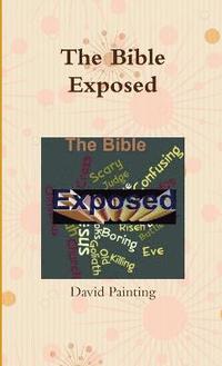 bokomslag The Bible Exposed