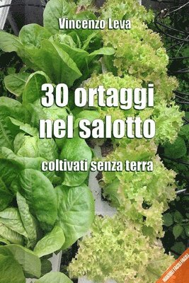 bokomslag 30 ORTAGGI NEL SALOTTO - coltivati senza terra