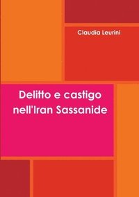 bokomslag Delitto e castigo nell'Iran Sassanide