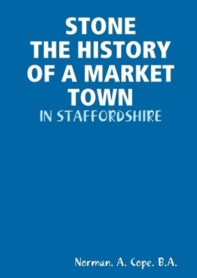 Stone - The History of a Market Town 1