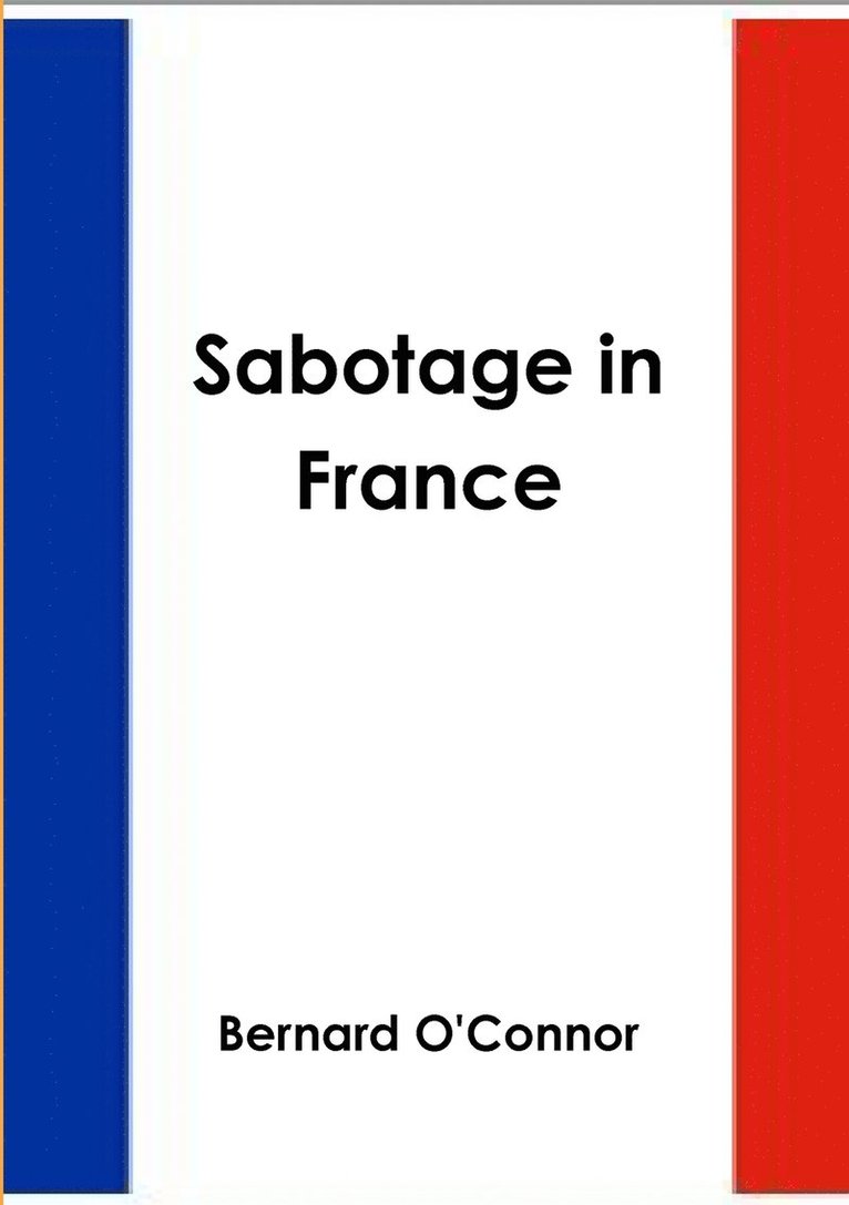 Bernard O'Connor - Sabotage in France, Häftad