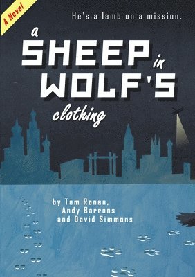 David Simmons, Tom Ronan, Andy Barrons - Sheep in Wolf's Clothing, Häftad