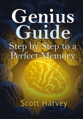 bokomslag Genius Guide: Step by Step to a Perfect Memory