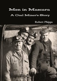 bokomslag Men in Mascara: A Coal Miner's Story