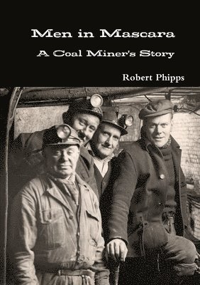 Men in Mascara: A Coal Miner's Story 1