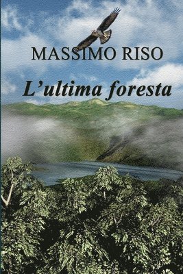 bokomslag L'ultima foresta