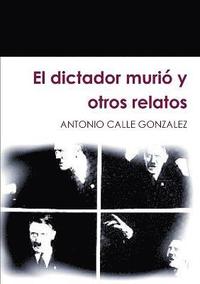 bokomslag Dictador Murio y Otros Relatos